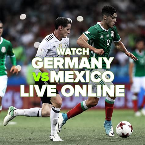 mexico vs germany where to watch